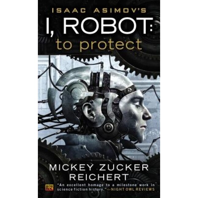 Isacc Asimov's I, Robot: To Protect, Mickey Zucker Reichert (Author)