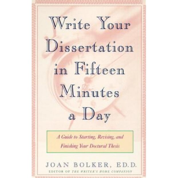Writing Your Dissertation in Fifteen Min, Joan Bolker