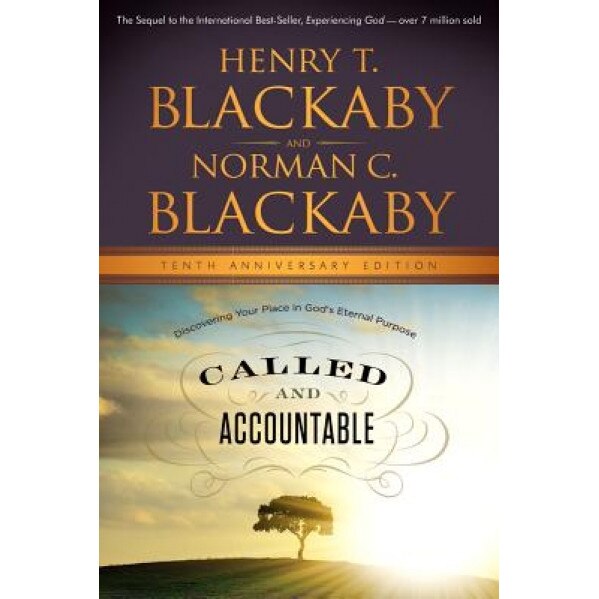 Called and Accountable: Discovering Your Place in God's Eternal Purpose, Henry T. Blackaby (Author)
