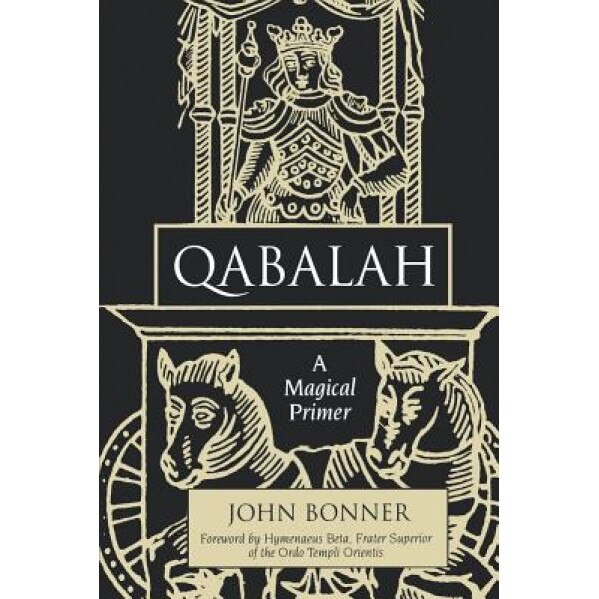 Qabalah: A Magical Primer - John Bonner (Author)