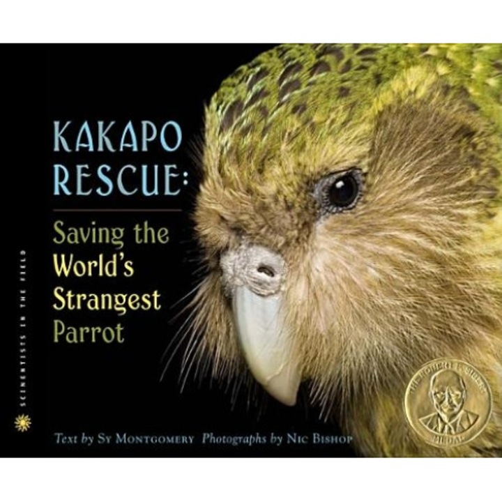 Kakapo Rescue: Saving the World's Strangest Parrot, Sy Montgomery