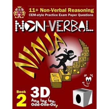 11+ Non Verbal Reasoning: The Non-Verbal Ninja Training Course. Book 2: 3D, Analogies and Odd-One-Out: Cem-Style Practice Exam Paper Questions w, Eureka! Eleven Plus Exams (Author) 11+ Non Verbal Reasoning: The Non-Verbal Ninja Training Course. Book 2: 3D, Analogies and Odd-One-Out: Cem-Style Practice Exam Paper Questions w, Eureka! Eleven Plus Exams (Author)