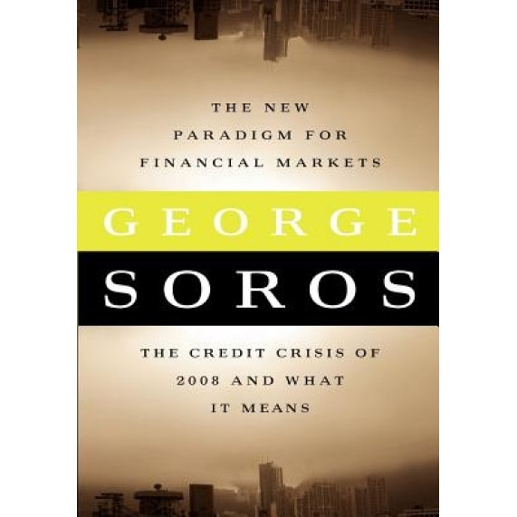The New Paradigm for Financial Markets Large Print Edition: The Credit Crash of 2008 and What It Means - George Soros (Author)