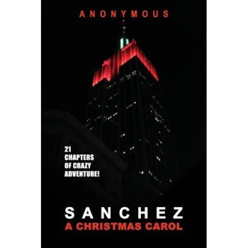 Sanchez: A Christmas Carol, Anonymous (Author) Sanchez: A Christmas Carol, Anonymous (Author)