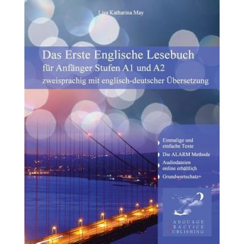 Das Erste Englische Lesebuch Fur Anfanger: Stufen A1 Und A2 Zweisprachig Mit Englisch-Deutscher Ubersetzung, Lisa Katharina May (Author)
