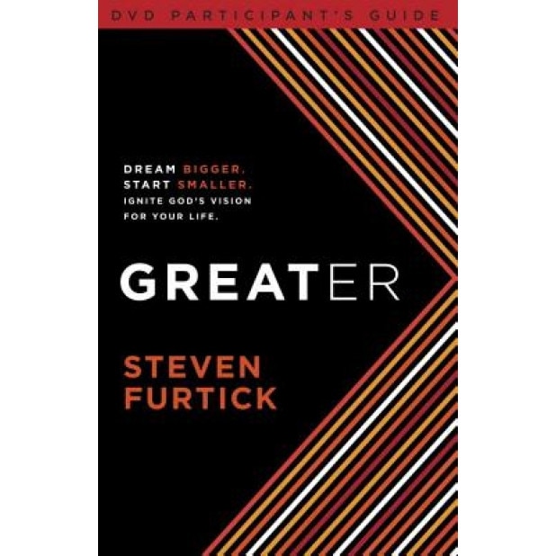 Greater DVD Participant's Guide, Steven Furtick (Author)