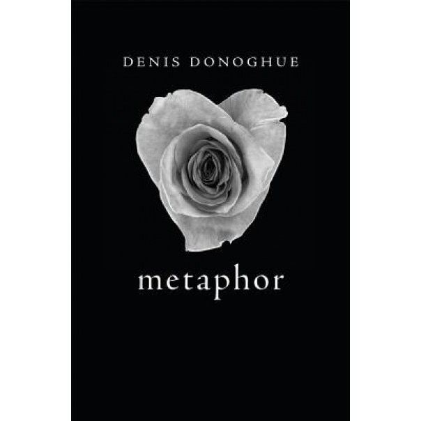 Metaphor, Denis Donoghue (Author)