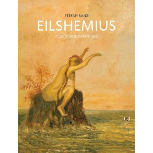 Louis Michel Eilshemius: Peer of Poet-Painters, Louis Eilshemius (Artist)