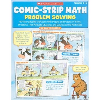 Comic-Strip Math: Problem Solving: 80 Reproducible Cartoons with Dozens and Dozens of Story Problems That Motivate Students and Build Essential Math S, Dan Greenberg Comic-Strip Math: Problem Solving: 80 Reproducible Cartoons with Dozens and Dozens of Story Problems That Motivate Students and Build Essential Math S, Dan Greenberg