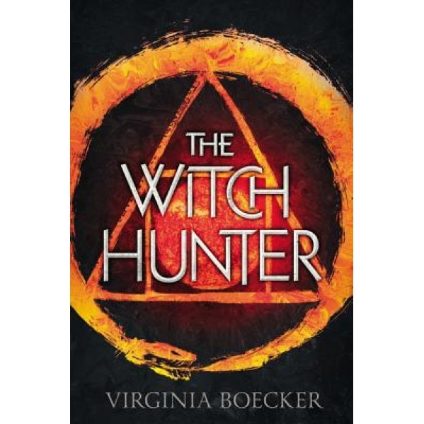 The Witch Hunter, Virginia Boecker (Author)