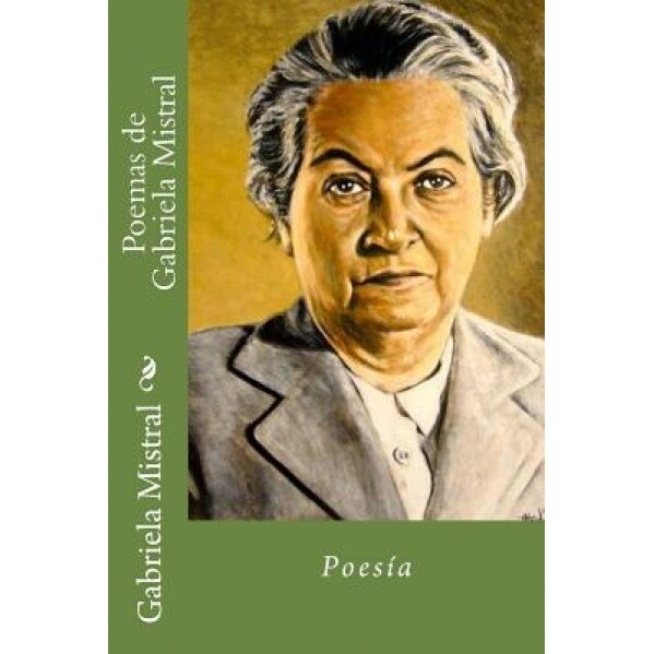 Poemas de Gabriela Mistral, Gabriela Mistral (Author)