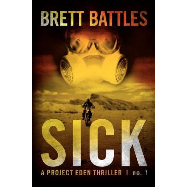 Sick, Brett Battles (Author)