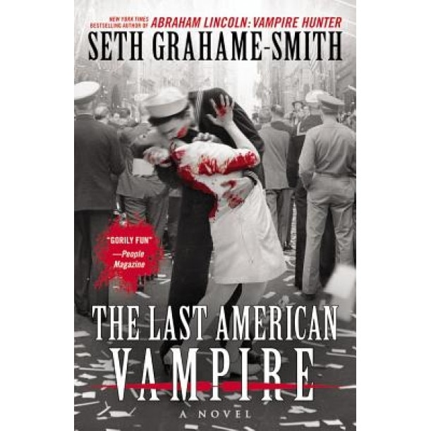 The Last American Vampire, Seth Grahame-Smith (Author)