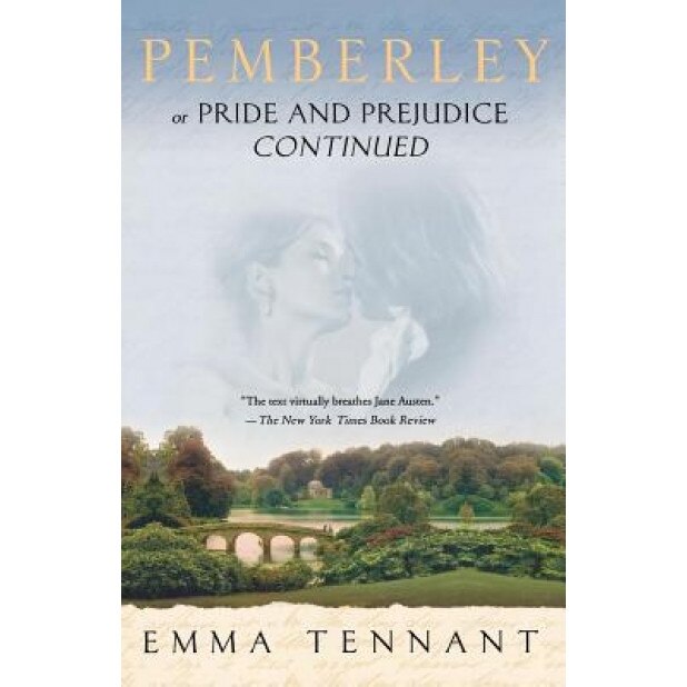 Pemberley: Or Pride and Prejudice Continued, Emma Tennant