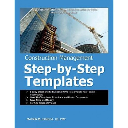 Construction Management Step-By-Step Templates, MR Marvin M. Gamboa (Author)
