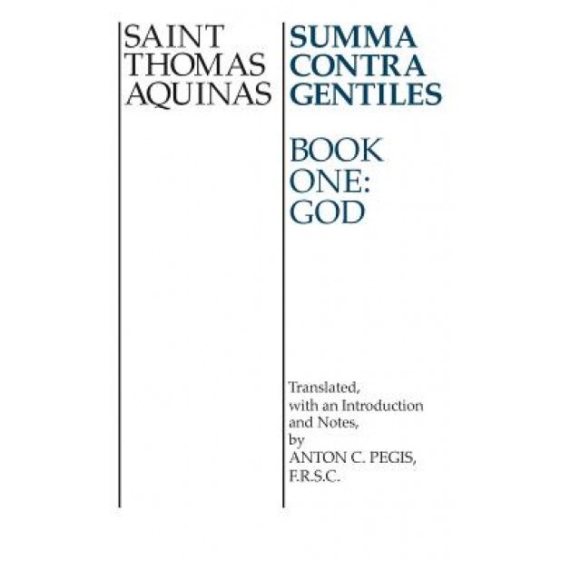 Summa Contra Gentiles Bk 1: Book One God, Thomas Aquinas (Author)