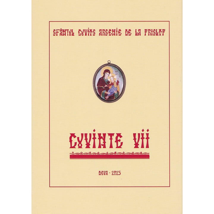 Cuvinte Vii Ed.2025 - Sfantul Cuvios Arsenie De La Prislop