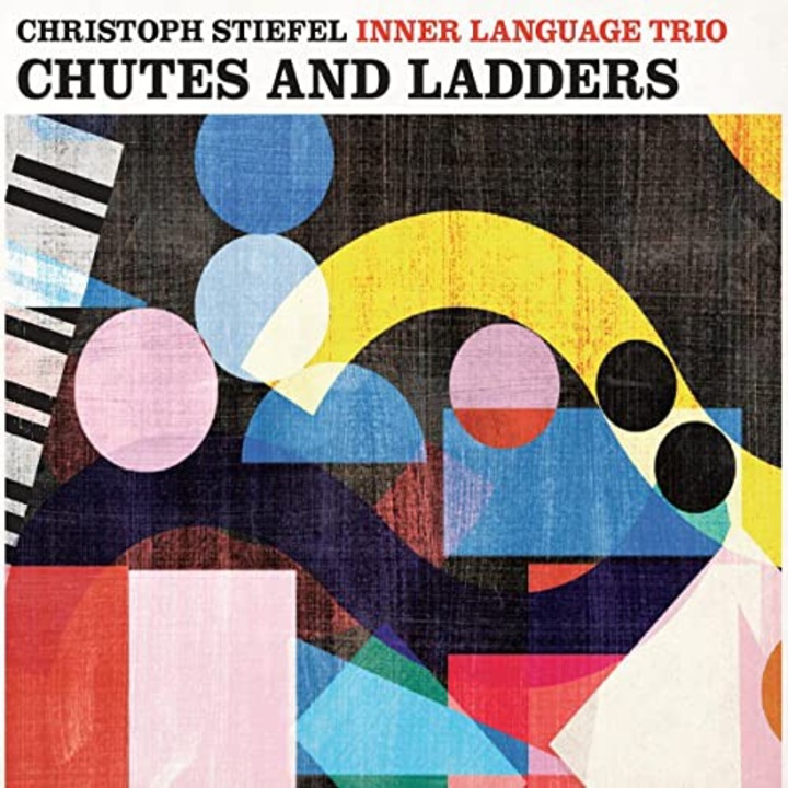 Christoph Inner Language Trio Stiefel: Chutes And Ladders [CD]