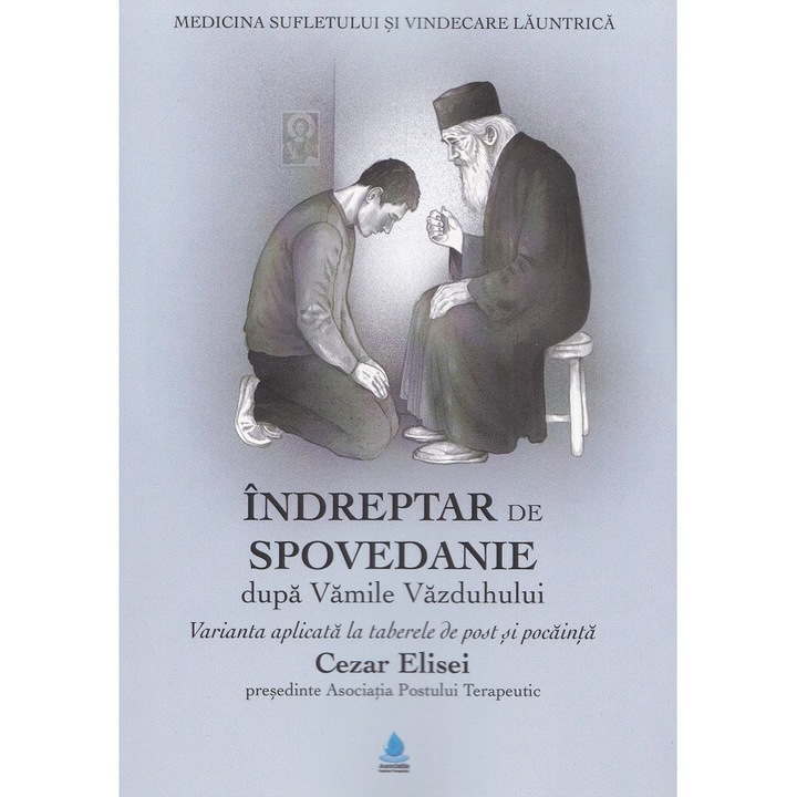 Indreptar De Spovedanie Dupa Vamile Vazduhului - Cezar Elisei