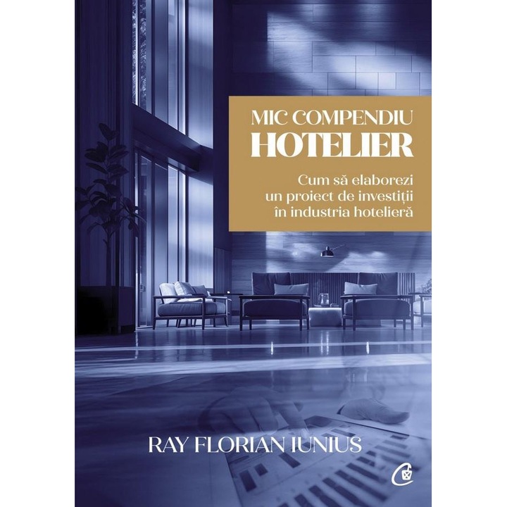 Mic compendiu hotelier, Ray Florian Iunius, 2025
