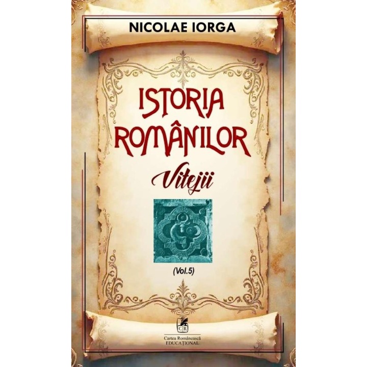 Istoria romanilor, Volumul 5: Vitejii, Nicolae Iorga, 2025