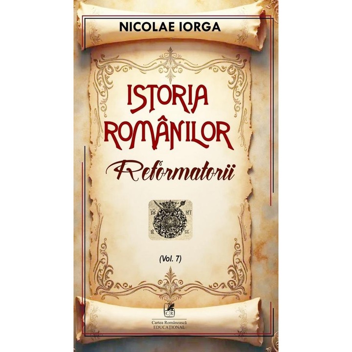 Istoria romanilor, Volumul 7: Reformatorii, Nicolae Iorga, 2025