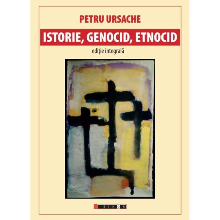 Istorie, genocid, etnocid, Petru Ursache, 2019