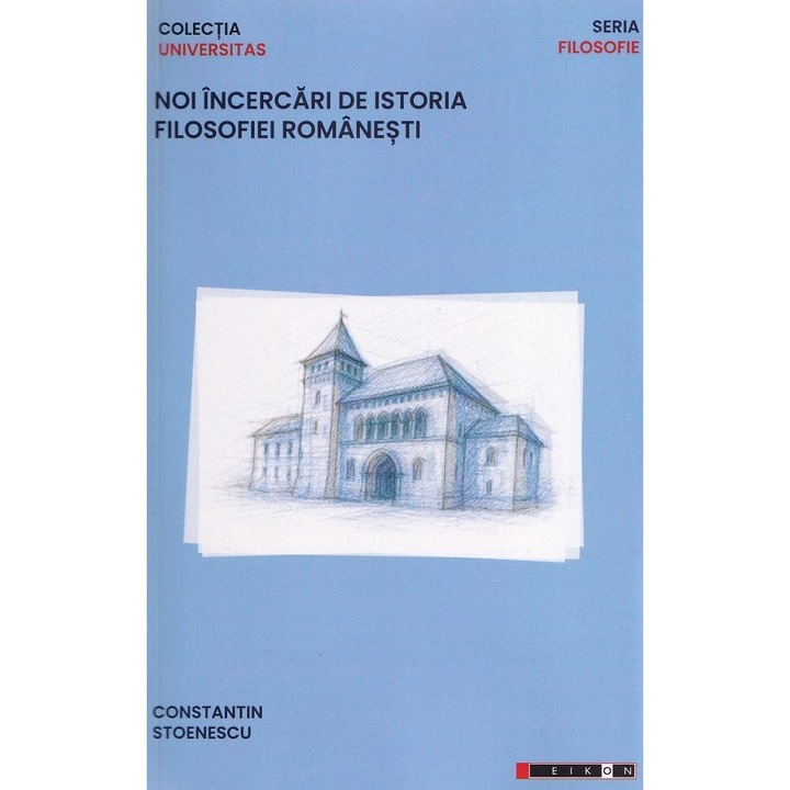 Noi incercari de istoria filosofiei romanesti, Constantin Stoenescu