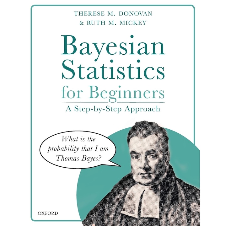 Statistica Bayesiana Pentru Incepatori, OXFORD UNIVERSITY PRESS, 2023