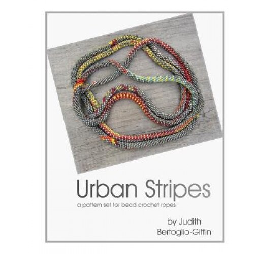 Urban Stripes: A Pattern Set for Bead Crochet Ropes, Judith Bertoglio-Giffin (Author)