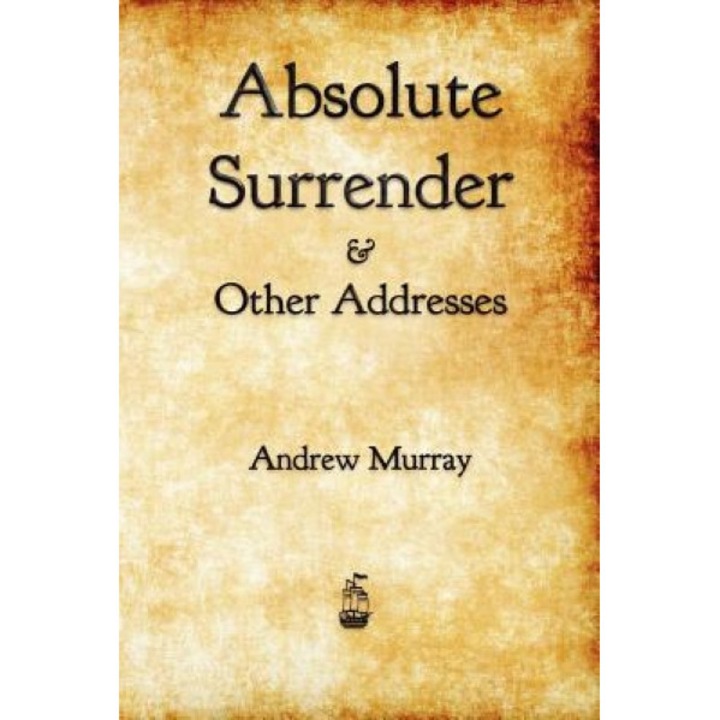 Absolute Surrender, Andrew Murray (Author)