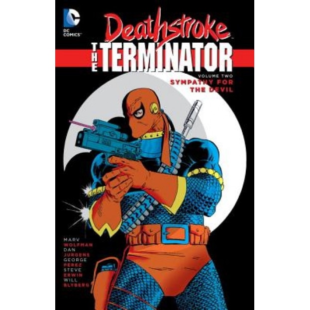 Deathstroke: The Terminator, Volume 2: Sympathy for the Devil, Marv Wolfman (Author)