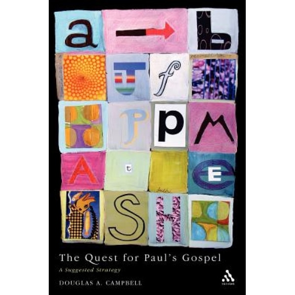 The Quest for Paul's Gospel, Douglas Campbell (Author)