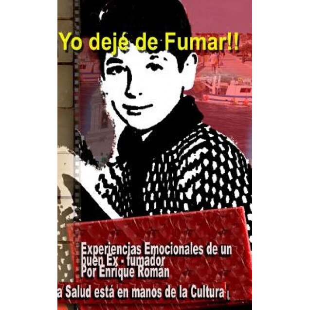 Yo Deje de Fumar, Enrique Roma N. Tovar (Author)