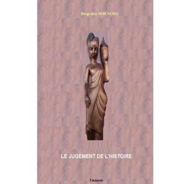 Le Jugement de L'Histoire, Deogratias Sebunuma (Author)