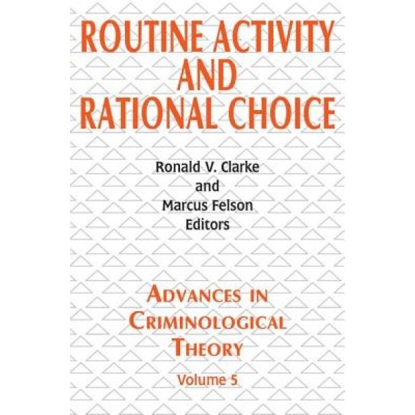 Routine Activity and Rational Choice, Ronald V. Clarke (Editor)
