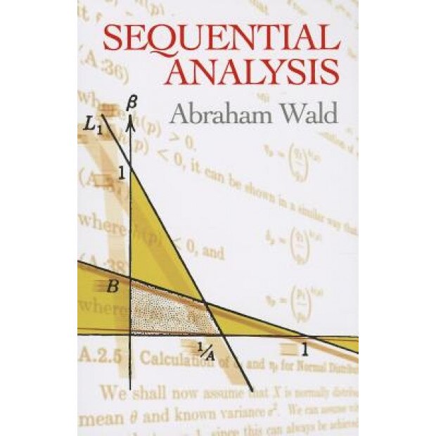 Sequential Analysis, Abraham Wald (Author)