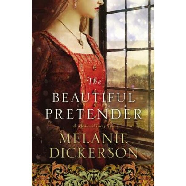 The Beautiful Pretender, Melanie Dickerson (Author)