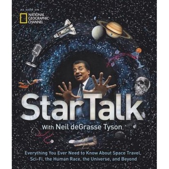Startalk: Everything You Ever Need to Know about Space Travel, Sci-Fi, the Human Race, the Universe, and Beyond, Neil Degrasse Tyson (Author) Startalk: Everything You Ever Need to Know about Space Travel, Sci-Fi, the Human Race, the Universe, and Beyond, Neil Degrasse Tyson (Author)