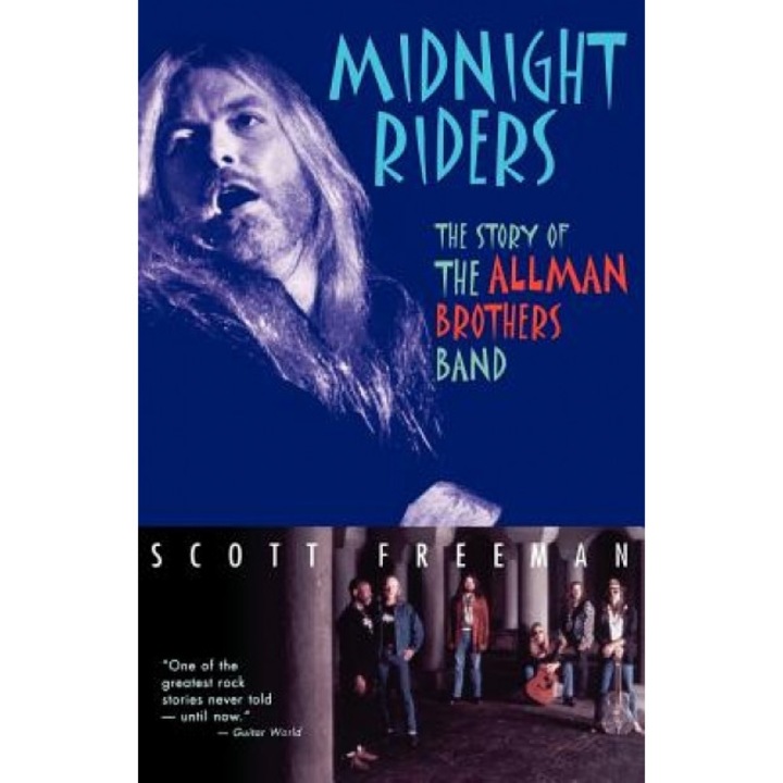 Midnight Riders: The Story of the Allman Brothers Band, Scott Freeman