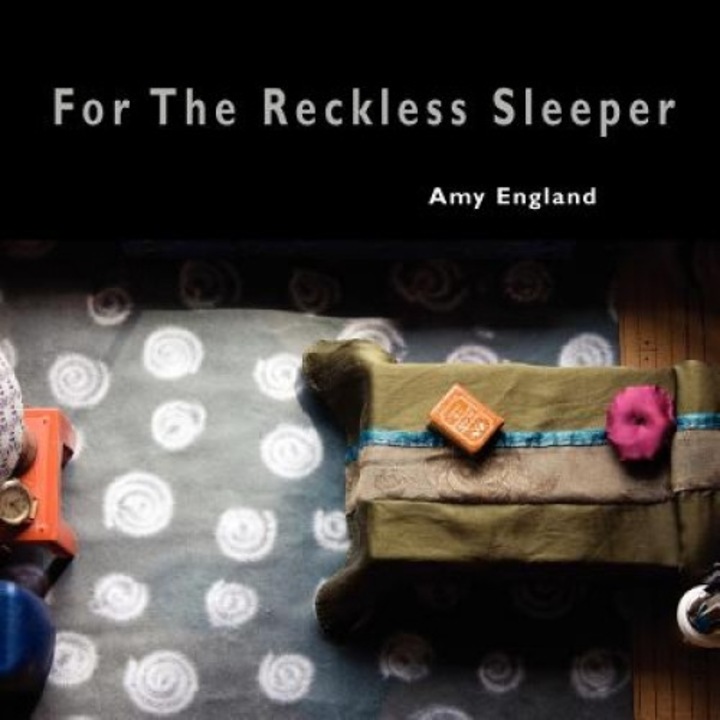 For the Reckless Sleeper, Amy England (Author)
