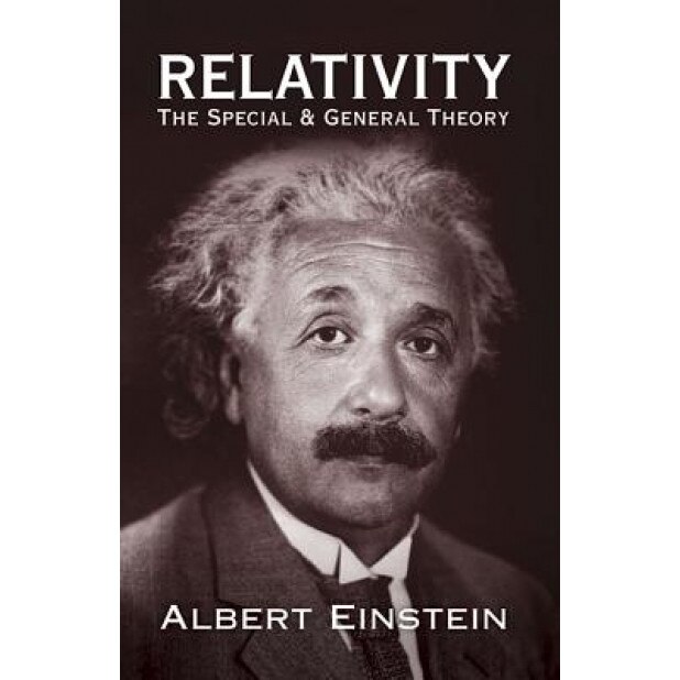 Relativity: The Special and General Theory, Albert Einstein