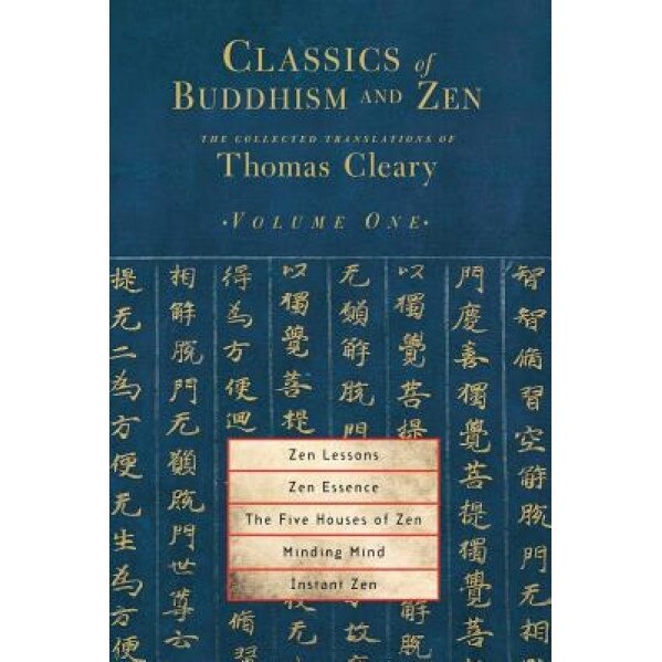 Zen Lessons, Zen Essence, the Five Houses of Zen, Minding Mind, Instant Zen, Thomas F. Cleary (Author)