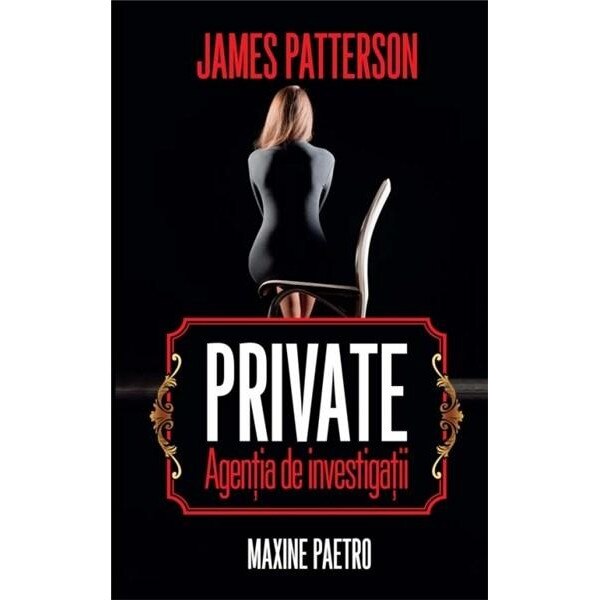 Private - Agentia de investigatii - James Patterson, Maxine Paetro
