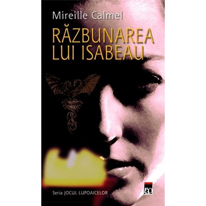 Razbunarea Lui Isabeau - Mireille Calmel