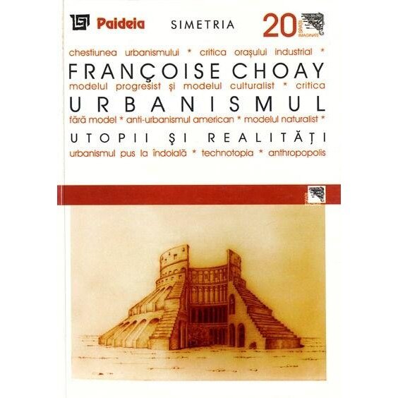 Urbanismul, utopii si realitati - Francoise Choay