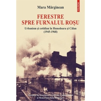 Ferestre spre furnalul rosu - Mara Marginean Ferestre spre furnalul rosu - Mara Marginean