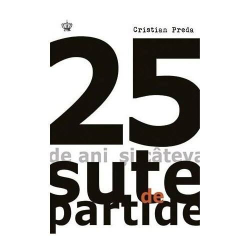 25 de ani si cateva sute de partide, Cristian Preda