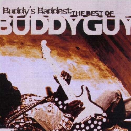 Buddy Guy-Buddy's Baddest: The Best Of Buddy Guy-CD