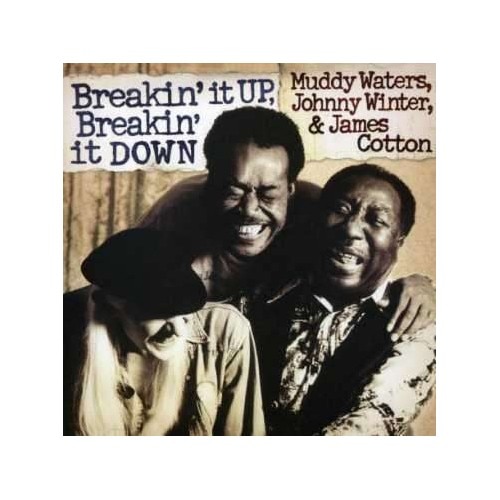 Johnny Winter & James Cott Muddy Waters-Breakin' It Up, Breakin' It Down-CD